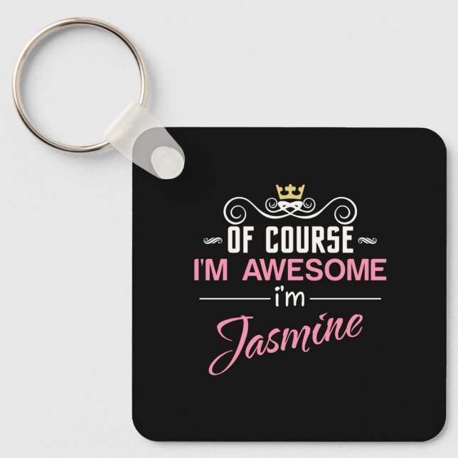 Jasmine Of Course I'm Awesome Name Key Ring (Front)