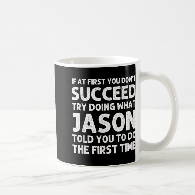 Jason Gift Name D Birthday Funny Christ T Shirt  Coffee Mug (Right)