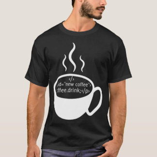 JavaScript HTML Code Drink Coffee  T-Shirt