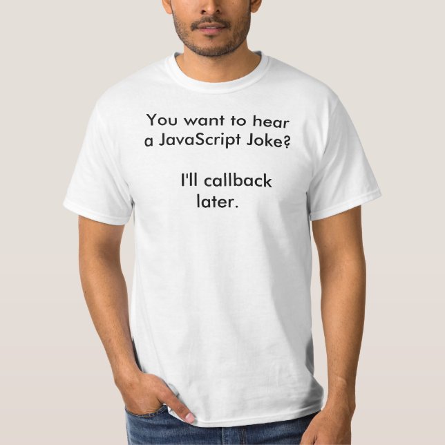 JavaScript Joke T-Shirt (Front)