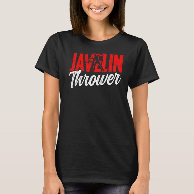 Javelin Thrower Throwing Throw Hobby T-Shirt (Front)