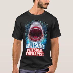 Jawesome Physical Therapist PT Therapy Great White T-Shirt