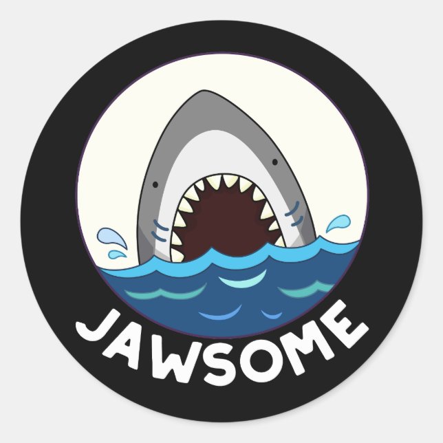 Jawsome Funny Shark Teeth Pun Dark BG Classic Round Sticker (Front)