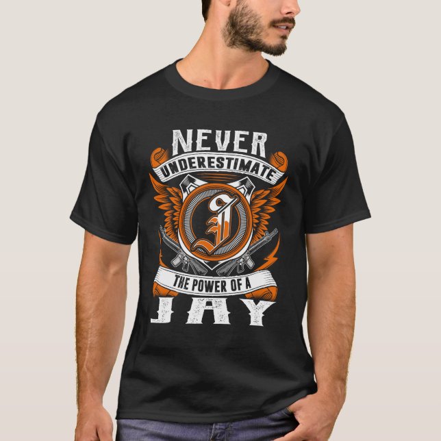 JAY - Never Underestimate Personalised T-Shirt (Front)