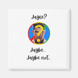 Jaybe, Jaybe not Magnet