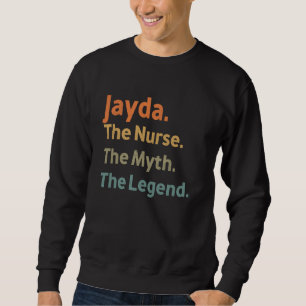 Jayda The Nurse The Myth The Legend Funny Vintage Sweatshirt