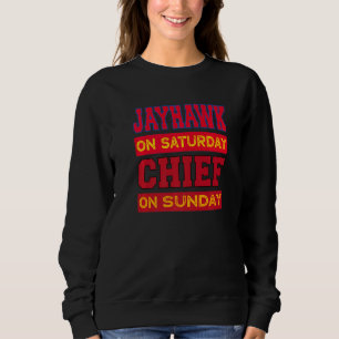 Jayhawk On Saturday Chief On Sunday Sports Fans Sweatshirt