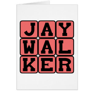 Jaywalker, Illegal Street Crossing