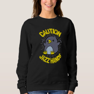 Jazz Dance And Ballet Choreographer Caution Jazz H Sweatshirt