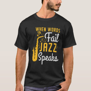 Jazz For Saxophone Instrument Women Youth And Men T-Shirt