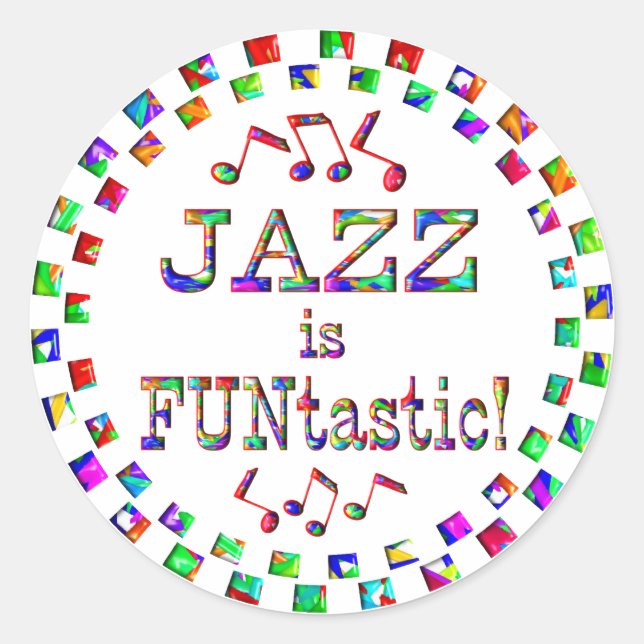 Jazz is FUNtastic Classic Round Sticker (Front)