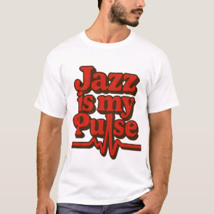 Jazz is my pulse T-Shirt