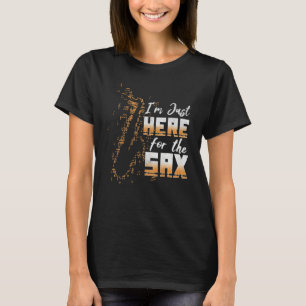 Jazz Music  Here For Saxophone Musician Loves Saxo T-Shirt