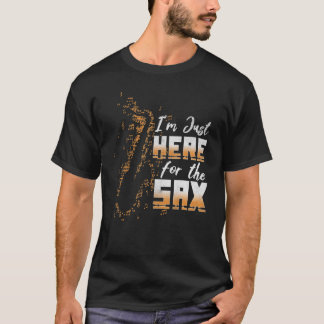 Jazz Music  Here For Saxophone Musician Loves Saxo T-Shirt