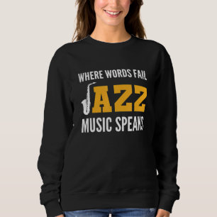 Jazz Music Speaks Orchestra Member Sweatshirt