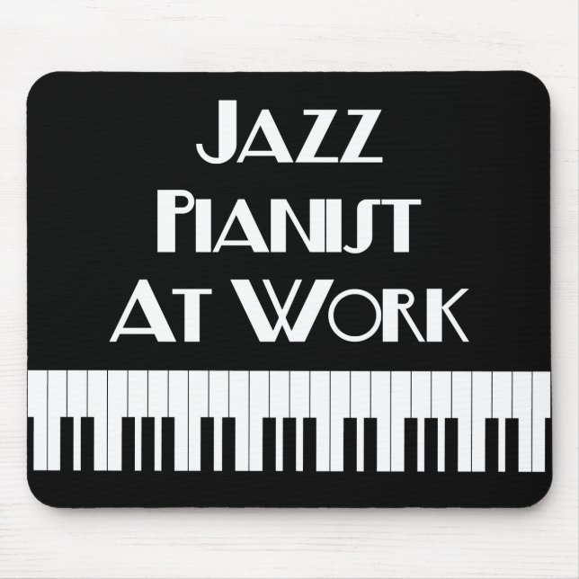 Jazz Pianist At Work and Piano Keys Mouse Pad (Front)