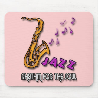 JAZZ - RHYTHM FOR THE SOUL MOUSE PAD
