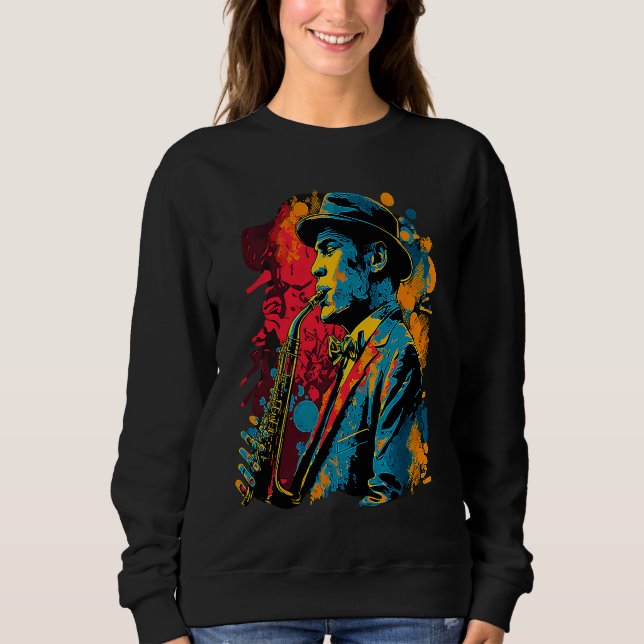 Jazz Saxophone Player Funky Pop 1920s Era Musician Sweatshirt (Front)