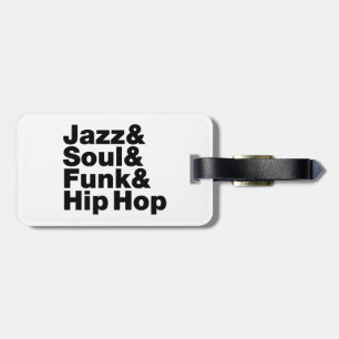 Jazz & Soul & Funk & Hip Hop Luggage Tag