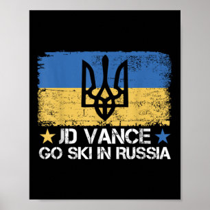 Jd Vance Go Ski In Russia Funny Saying _ Trump 2 Poster