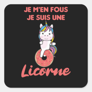 Je M'en Fous Je Suis Une Licorne - Unicorn Donut Square Sticker