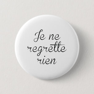 Je Ne Regrette Rien 6 Cm Round Badge