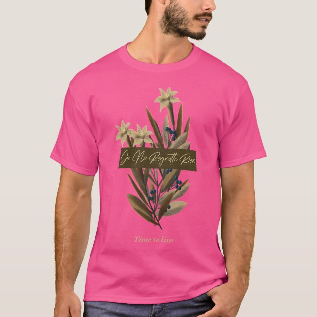 Je Ne Regrette Rien T-Shirt (Front)