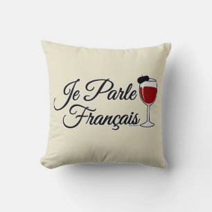 Je Parle Francais I speak French wine glass beret Cushion