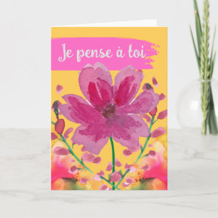 Je pense à toi Thinking of You in French Flowers Card