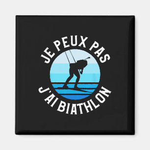 Je Peux Pas J'ai Biathlon Biathlete Magnet
