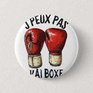 Je Peux Pas J'ai Boxing Boxer Funny 6 Cm Round Badge