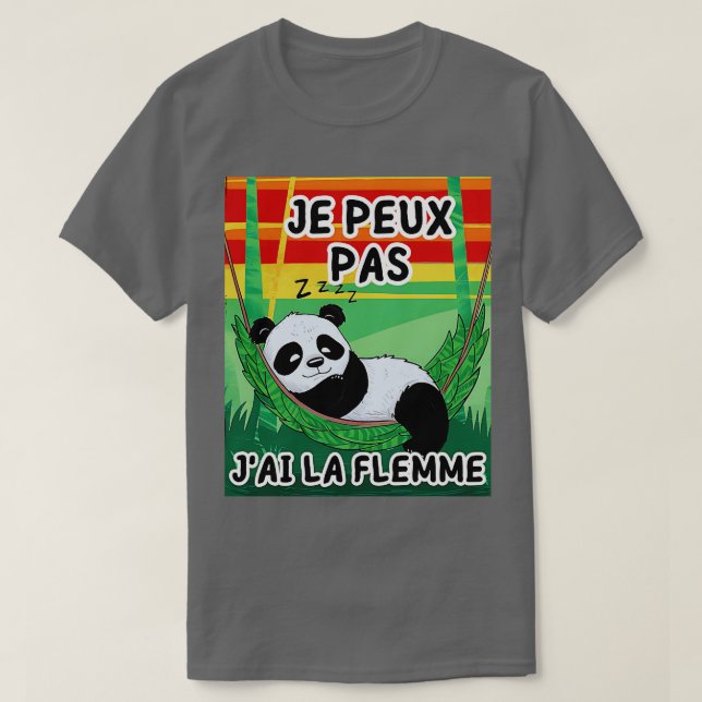 Je Peux Pas Jai La Flemme Cadeau Drle Humour Panda T-Shirt (Design Front)