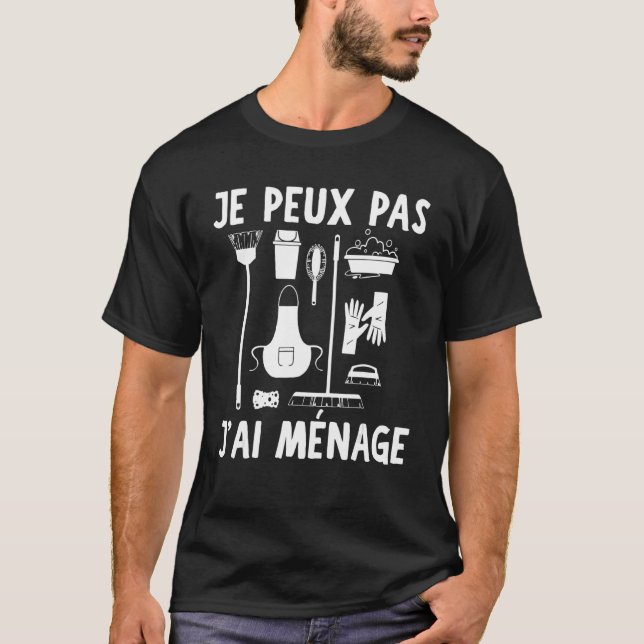 Je Peux Pas J'ai Ménage Cleaning For Women In The  T-Shirt (Front)