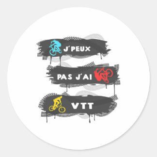Je Peux Pas J'ai Mtb Cycling Gift For Mountain Bik Classic Round Sticker