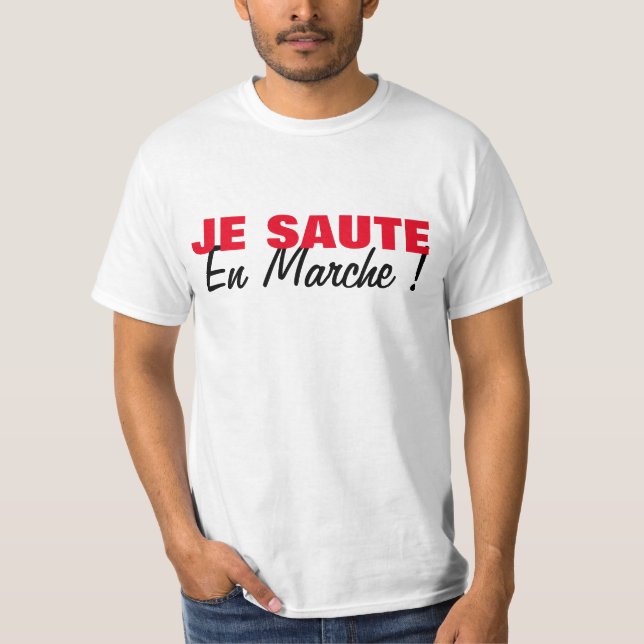 Je Saute En Marche - Elections Presidentielles FRA T-Shirt (Front)