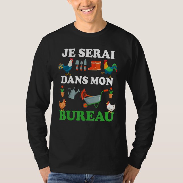 Je Serai Dans Mon Office Gardening Retirement Gard T-Shirt (Front)