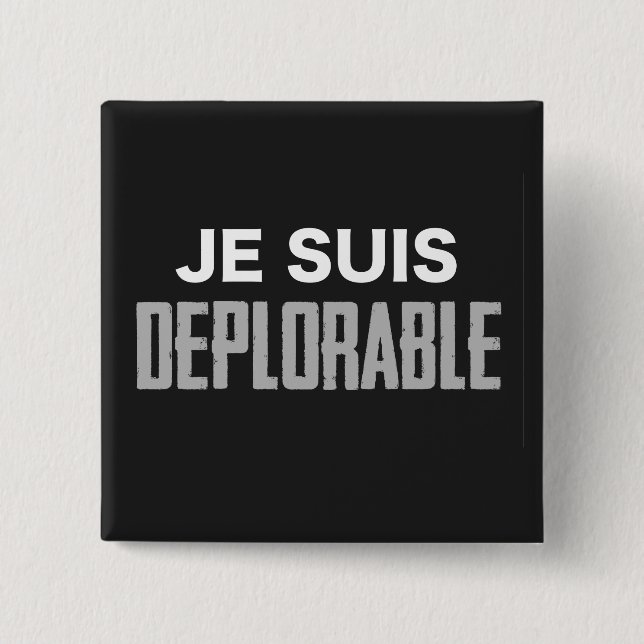 Je Suis Deplorable Button (square) (Front)