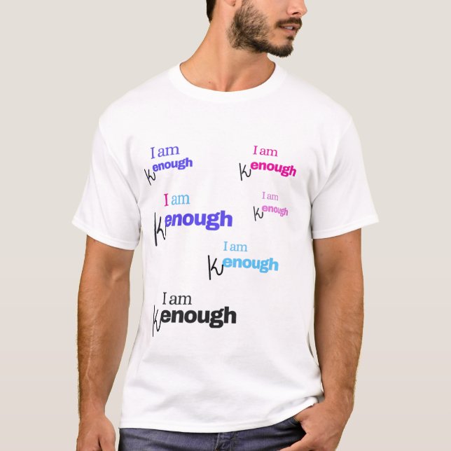 Je suis kenough T-Shirt (Front)