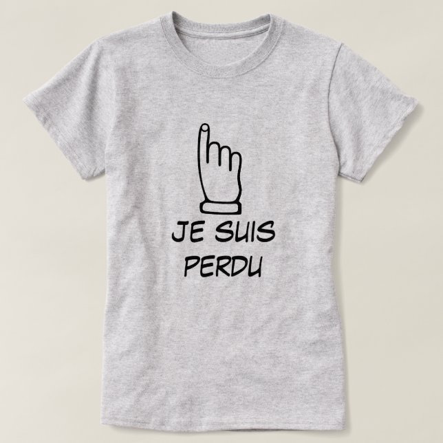 je suis perdu - I am lost T-Shirt (Design Front)