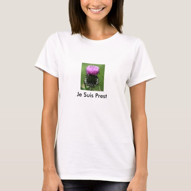 Je Suis Prest Thistle T T-Shirt (Front)