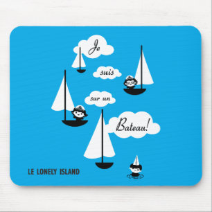 Je suis sur un Bateau! Mouse Pad