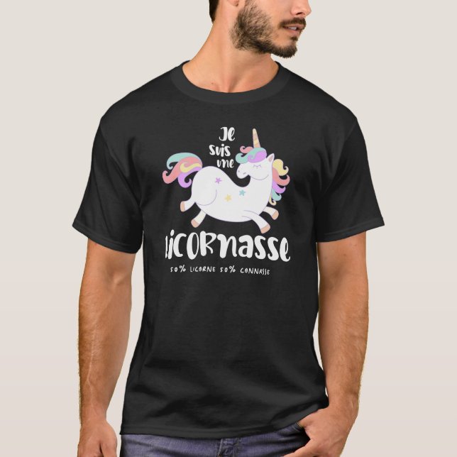 Je suis une licornasse, 50% licorne 50% connasse T-Shirt (Front)