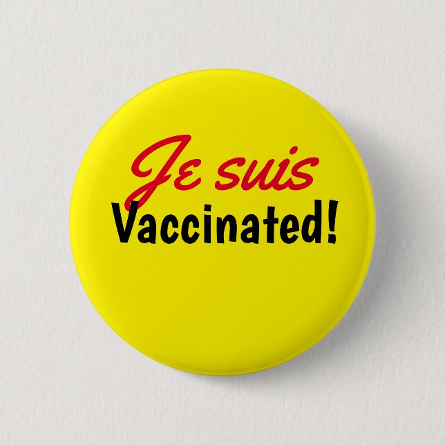 Je Suis Vaccinated Yellow Text Button (Front)