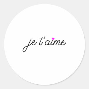 Je Taime I Love You Fun French Valentines Graphic Classic Round Sticker