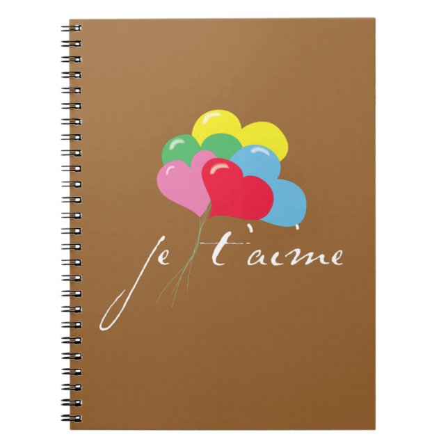 Je' taime (I love you) Spiral Notebook (Front)