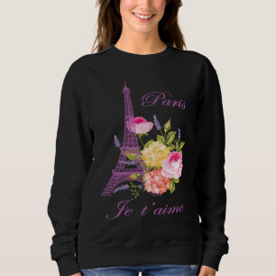 Je t'aime Paris France City of Love Eiffel Tower E Sweatshirt