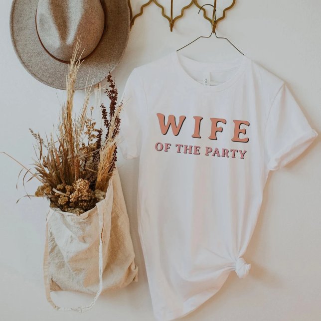 JEAN Retro Wife of the Party Bride Bachelorette T-Shirt (Creator Uploaded)
