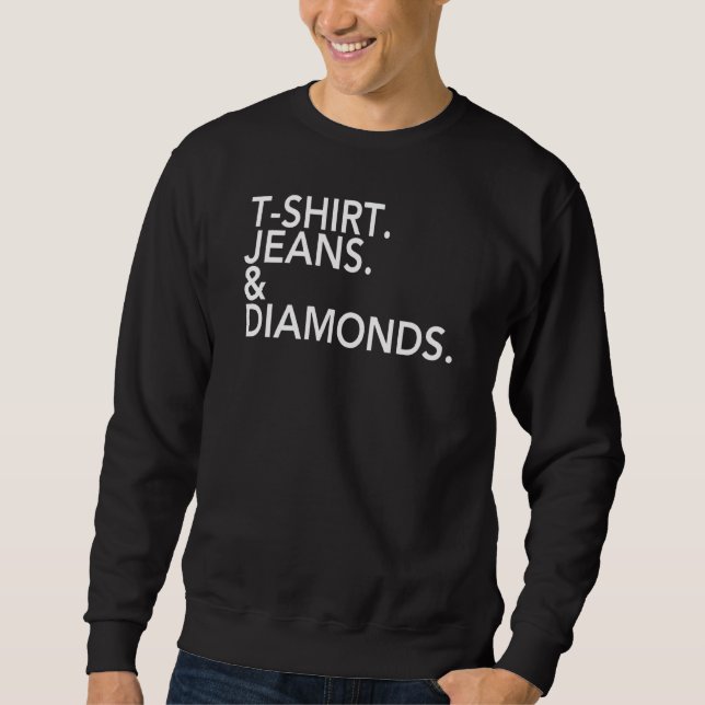Jeans & Diamonds  Jeans Diamonds Apparel Sweatshirt (Front)