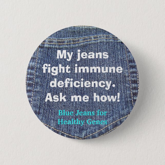 Jeans_pocket_back, My jeansfight immune deficie... 6 Cm Round Badge (Front)