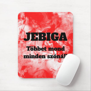 JEBIGA Többet mond minden szónál! egérpad Mouse Pa Pad